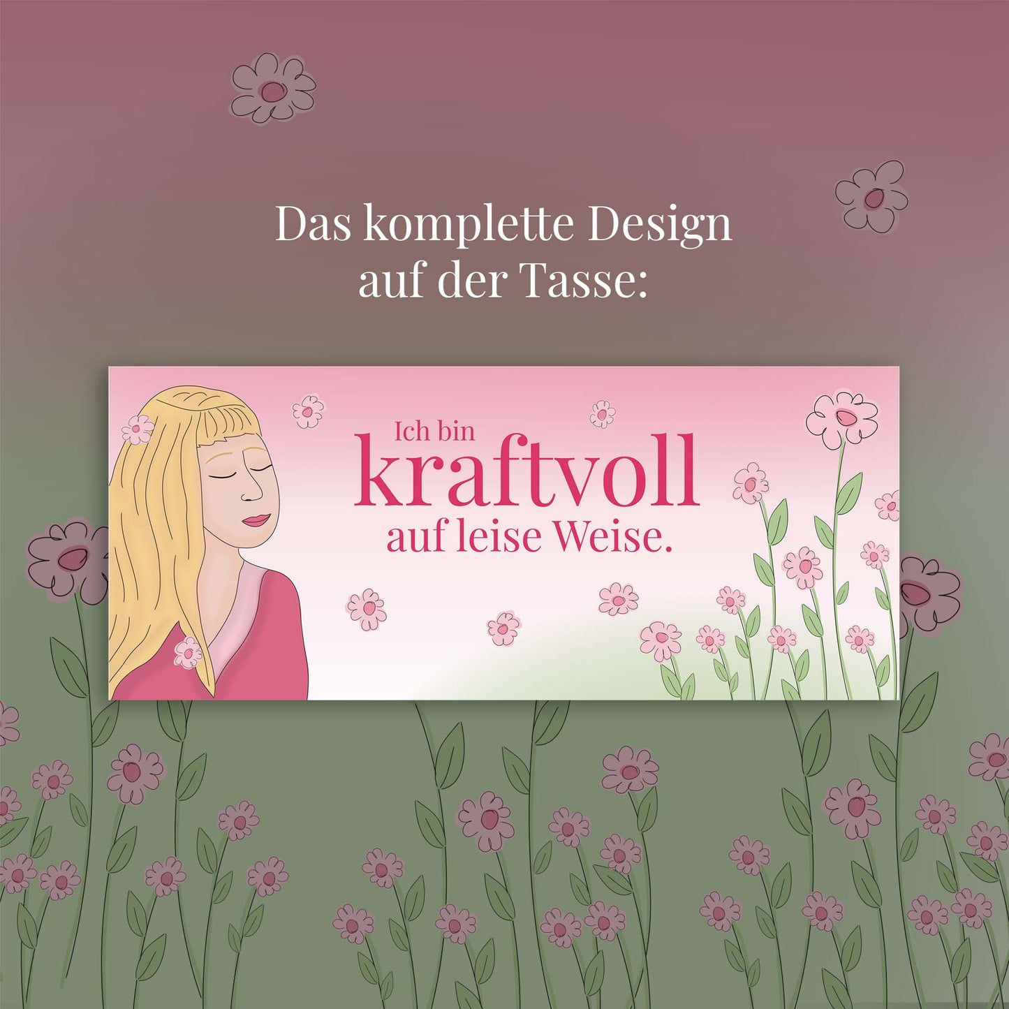 Tasse "Ich bin kraftvoll auf leise Weise"