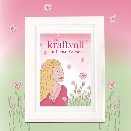 Kunstdruck "Kraftvoll auf leise Weise"