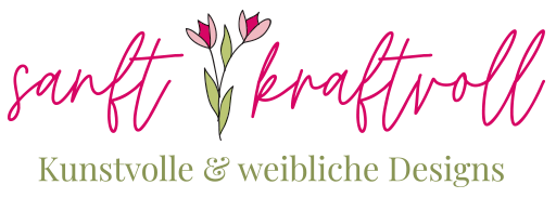 Sanft & Kraftvoll - Kunstvolle Produkte für sanfte Frauen